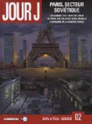 Jour J, Tome 2 : Paris, secteur soviétique par Fred Duval