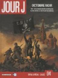 Jour J, tome 4 : Octobre noir : 1917 : les anarchistes franais au coeur de la rvolution russe par Fred Duval