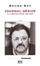 Journal driv, tome 4 : L'espace priv 1967-2000 par Bruno Roy