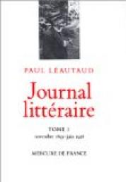 Journal littraire, tome 1 : Novembre 1893 - juin 1928 par Paul Lautaud