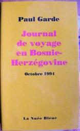 Journal de voyage en Bosnie-Herzgovine : Octobre 1994 par Paul Garde