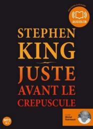 Juste avant le crpuscule par Stephen King
