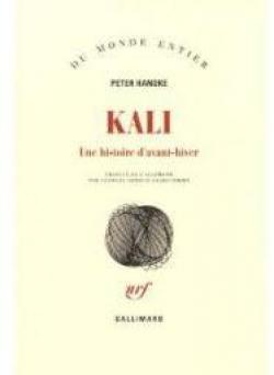 Kali, une histoire d'avant-hiver par Peter Handke
