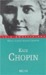 Kate Chopin. Ruptures par Marie-Claude Perrin-Chenour