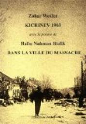 Kichinev 1903 : Avec le pome de Ham Nahman Bialik, Dans la ville du massacre par Zohar Wexler