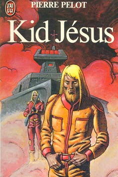 Kid Jésus par Pierre Pelot