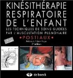 Kinsithrapie respiratoire de l\'enfant : Les techniques de soins guides par l\'auscultation pulmonaire (1CD audio) par Guy Postiaux