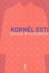 Kornel Esti par Dezs Kosztolnyi