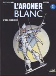 L'Archer blanc, tome 2 : L'arc magique par Franois Corteggiani