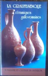LA GRAUFESENQUE - Cramiques gallo-romaines par Alain VERNHET