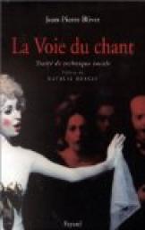La Voie du chant : Trait de technique vocale par Jean-Pierre Blivet
