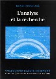 L'ANALYSE ET LA RECHERCHE. Choix de textes par Henri Poincaré