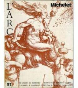 L'Arc n 52 : Michelet par Revue L'Arc