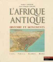 L'Afrique Antique : Histoire et monuments (Lybie, Tunisie, Algrie, Maroc) par Andr Laronde