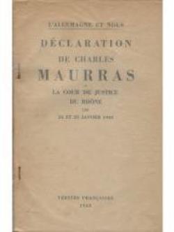 L'Allemagne et nous. Dclaration de Charles Maurras  la Cour de justice du Rhne les 24 et 25 janvier 1945. par Charles Maurras