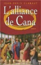 L\'Alliance de Cana par Jean-Denis Clabaut