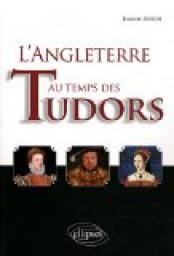 L'Angleterre au Temps des Tudors par Danile Frison
