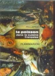 Le poisson dans la cuisine franaise par Henri-Paul Pellaprat