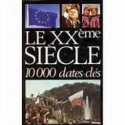 Le XXe sicle. 10000 dates-cls par Michel Meline