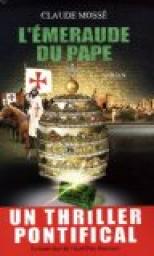 L'meraude du pape par Claude Moss (II)