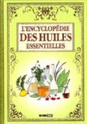 L'Encyclopdie des huiles essentielles par Alix Lefief-Delcourt