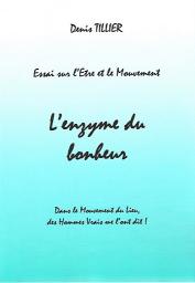 L'Enzyme du Bonheur par Denis Tillier
