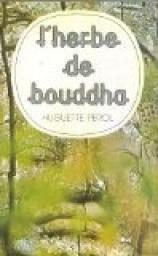 L'Herbe de Bouddha par Huguette Prol