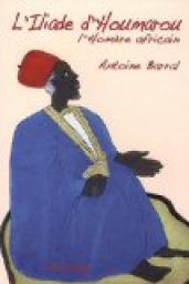 L'Iliade d'Houmarou : L'Homre africain par Antoine Barral