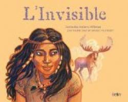 L'Invisible - Contes des Indiens Mi'kmaq par Marie Diaz