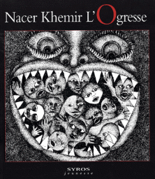 L\'Ogresse  par Nacer Khemir