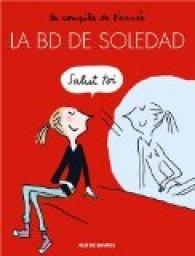 La BD de Soledad, tome 1 par Soledad Bravi