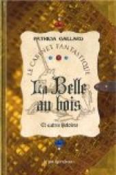 La Belle au bois et autres histoires par Patricia Gaillard