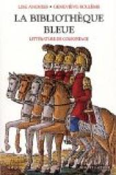La Biliothque bleue : La littrature de colportage par Lise Andries