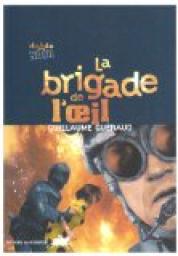 La Brigade de l'Oeil par Guillaume Guraud
