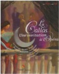La Callas : Une invitation  l'opra (1CD audio) par Franoise de Guibert