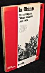 La Chine, un nouveau communisme 1949-1976 par Jean Chesneaux