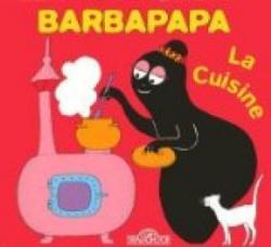 Barbapapa : La Cuisine par Annette Tison