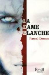 La Dame Blanche par Pascal Descos