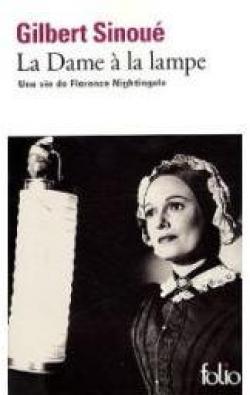 La Dame  la lampe Une vie de Florence Nightingale par Gilbert Sinou