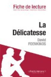 Fiche de lecture : La dlicatesse de David Foenkinos par  lePetitLittraire.fr