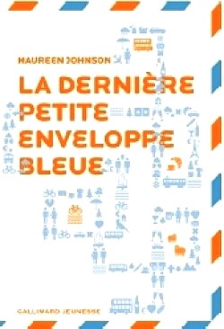 La dernière petite enveloppe bleue par Maureen Johnson