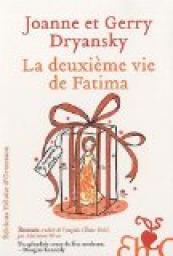 La deuxime vie de Fatima par Joanne et Gerry Dryansky