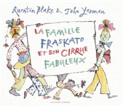 La famille Fraskato et son cirque fabuleux par Quentin Blake