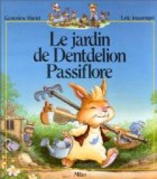 La Famille Passiflore : Le Jardin de Dentdelion Passiflore par Genevive Huriet