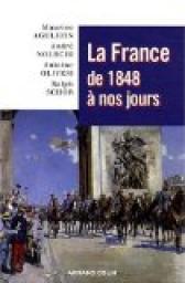 La France - Intgrale : De 1848  nos jours  par Maurice Agulhon