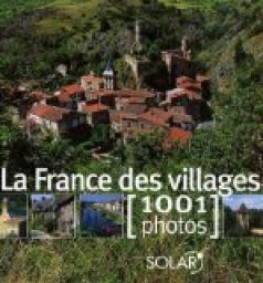 1001 Photos : La France des villages  par Nicolas Moreau-Delacquis