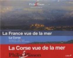 La France vue de la mer : la Corse par Philip Plisson