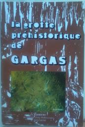 La Grotte prhistorique de Gargas par Claude Barrire