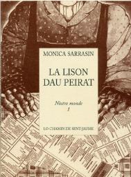 La Lison dau Peirat (Nstre monde) par Monica Sarrasin
