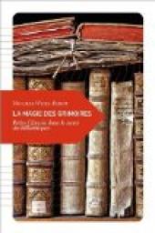 La Magie des grimoires - Petite flânerie dans le secret des bibliothèques par Weill-Parot